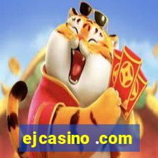 ejcasino .com